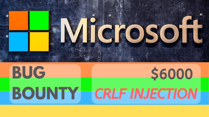 Microsoft Hall of Fame & Bounty: Researcher Receives $6000 for CRLF Lead to XSS Vulnerability