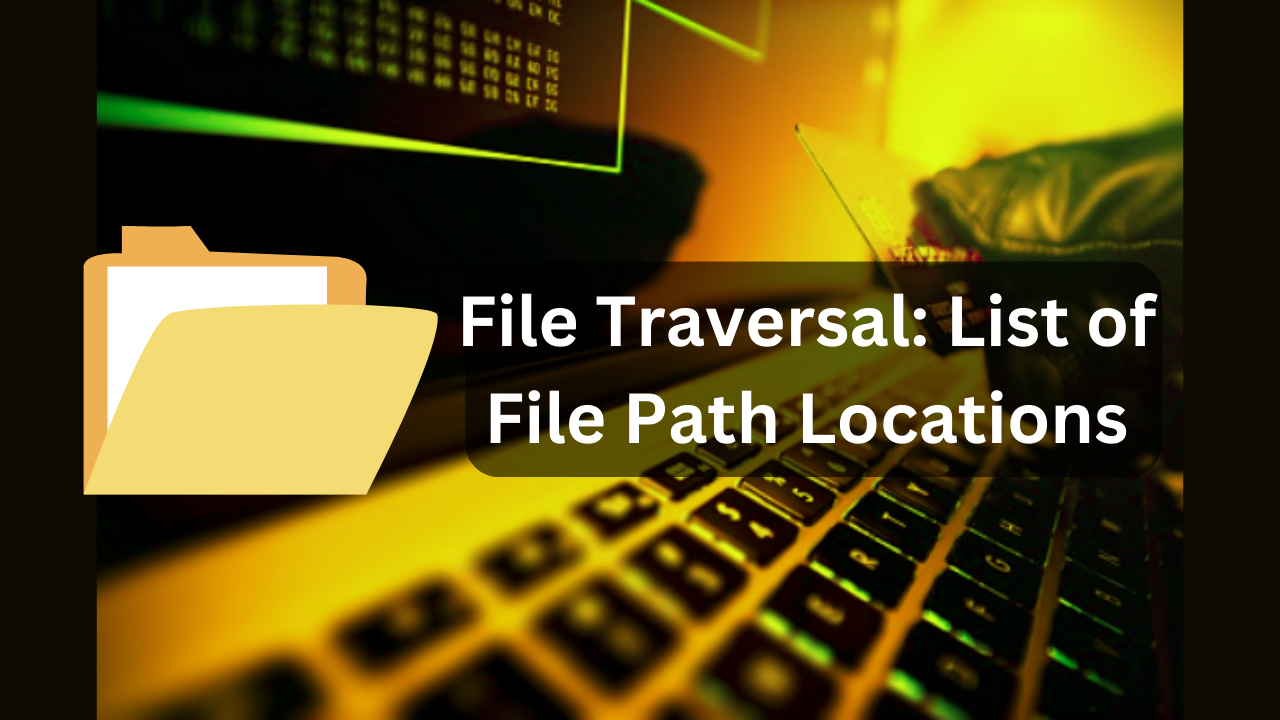 file-traversal-list-of-file-path-locations-secry