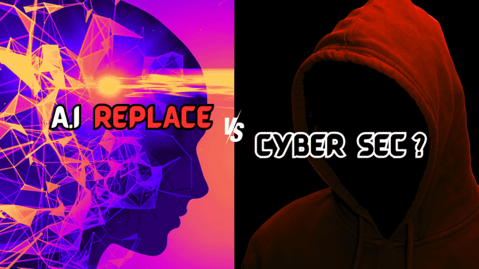 AI REPLACE CYBER SECURITY ?